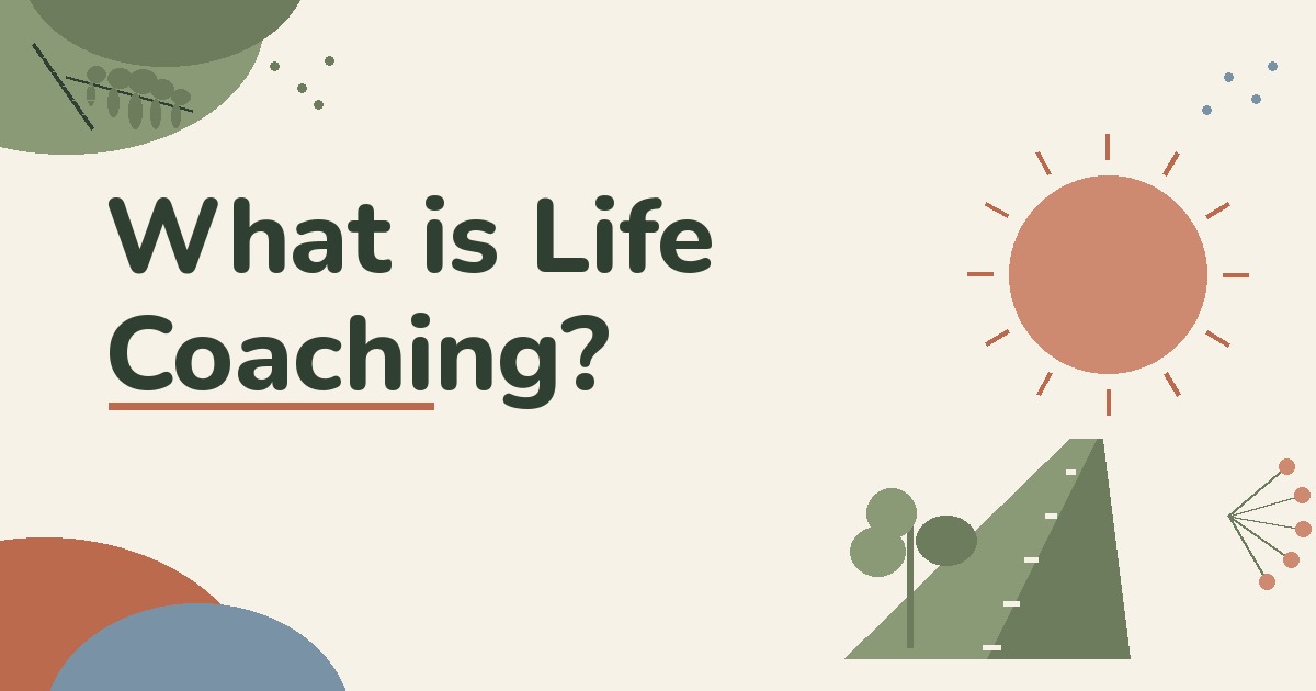 What Is Life Coaching? How It Works & Who It's For
